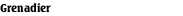 Grenadier
