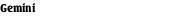 Gemini