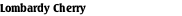 Lombardy Cherry