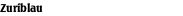 Zuriblau